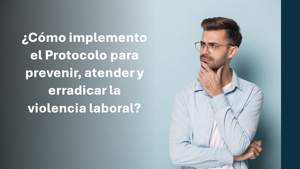 Relación De La Nom 035 Stps Con El Protocolo Para Prevenir Atender Y Erradicar La Violencia 8990